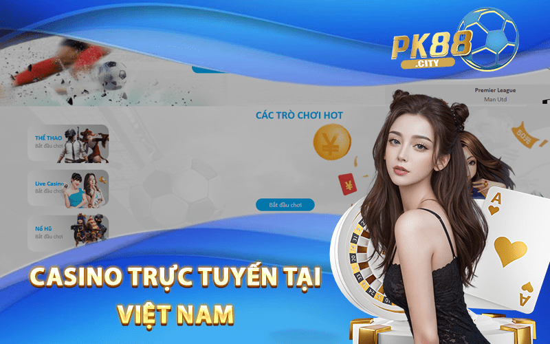 Casino Trực Tuyến Tại Việt Nam